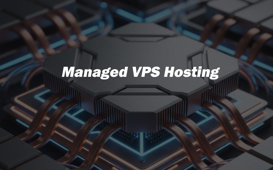 What is Managed VPS Hosting and Why It Matters?