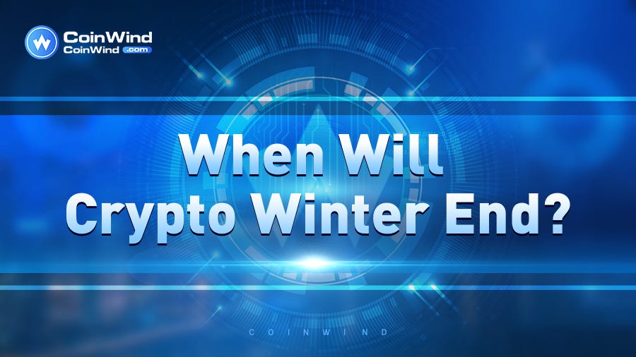 When Will Crypto Winter End?. We are in the midst of challenging and