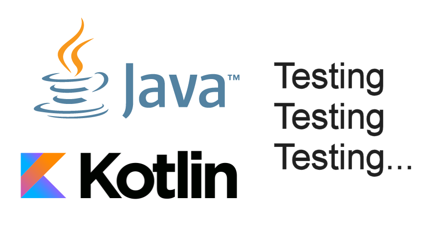 Java / Kotlin Testing approaches. Every project should contains Tests