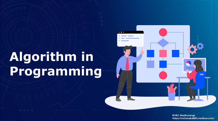 Algorithms in programming. Algorithms are all about finding… | by CM ...