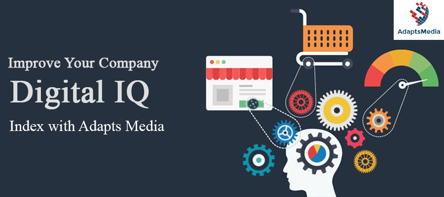 What Is Digital IQ And How To Boost It? | by Adapts Media | Medium
