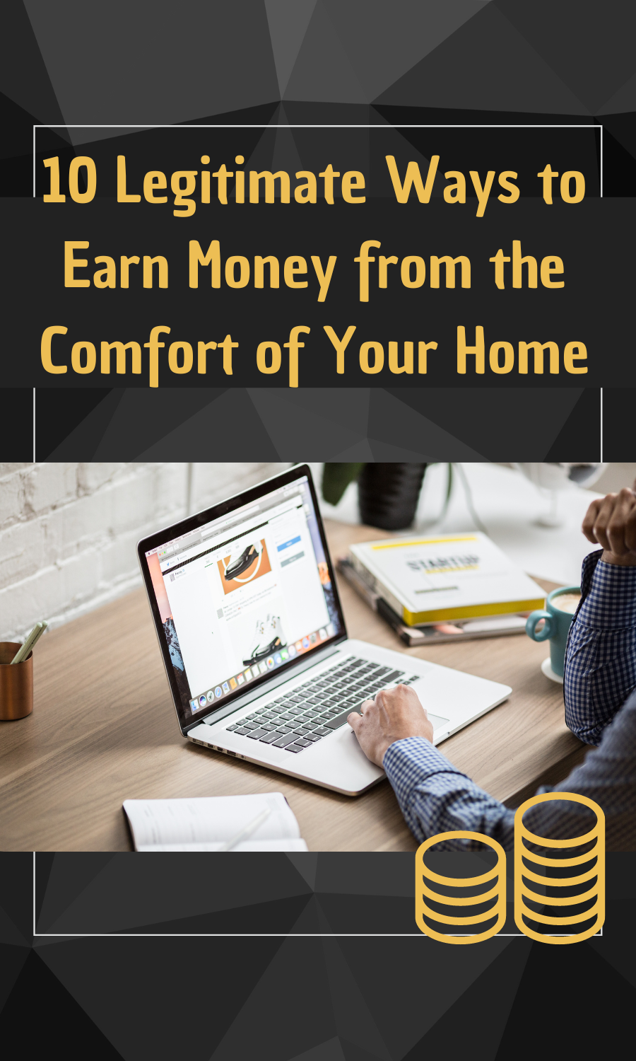 10 Legitimate Ways to Make Money from Home