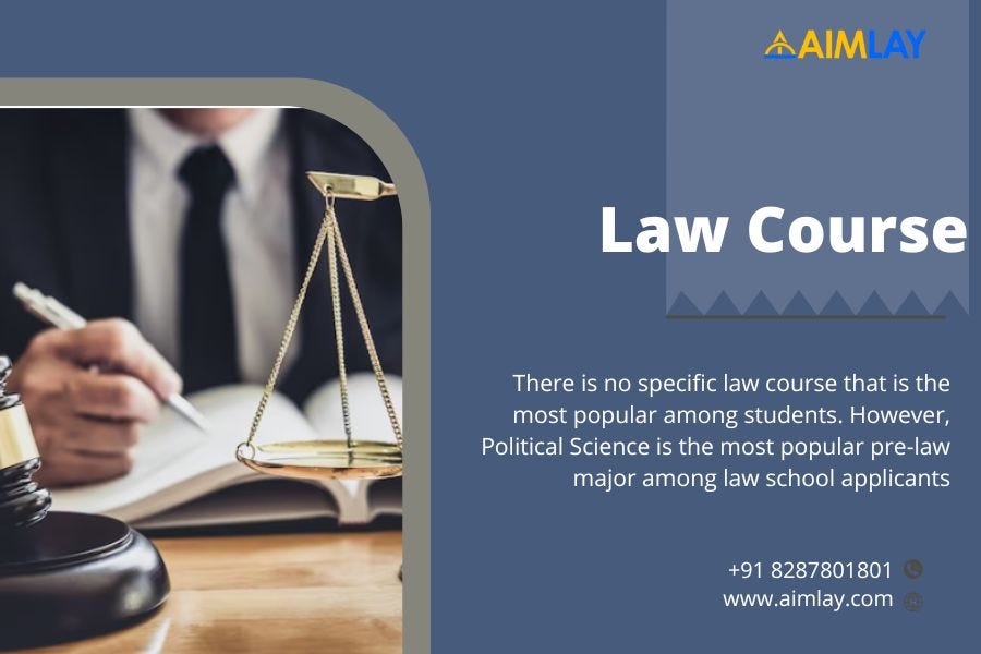 which-is-the-most-popular-law-course-available-for-students-aimlay