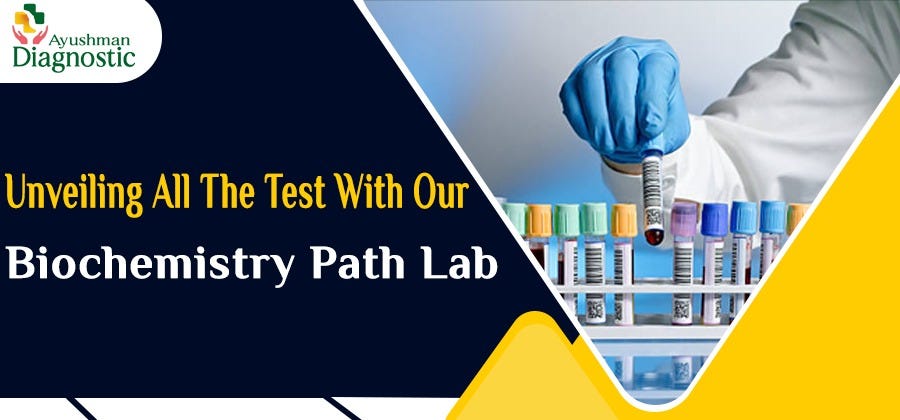 Biochemistry path lab - ayushman - Medium