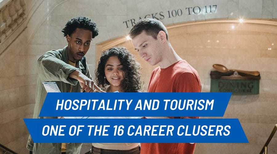 Hospitality And Tourism, One Of The 16 Career Clusters | By Raphael ...