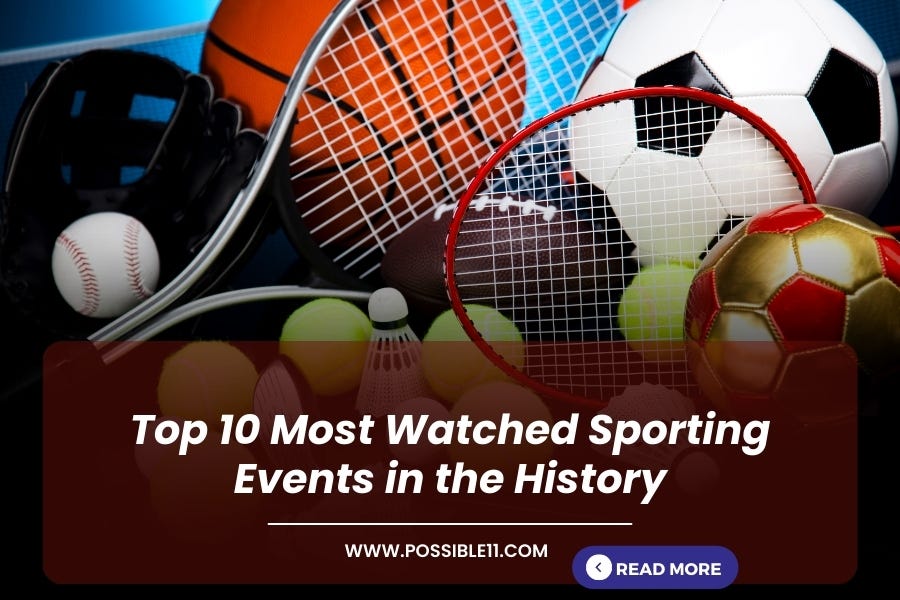 Top 10 Most Watched Sporting Events in the History by Cricket News