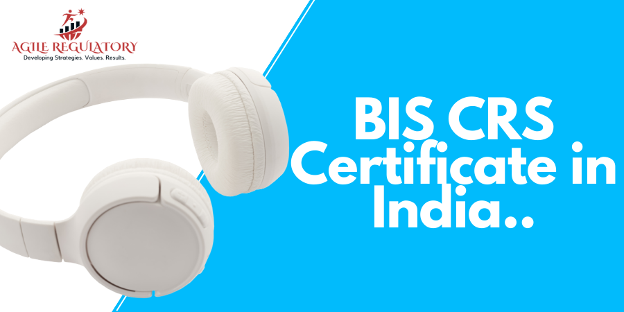 What is BIS CRS Certification & its importance? | by Agile Regulatory ...
