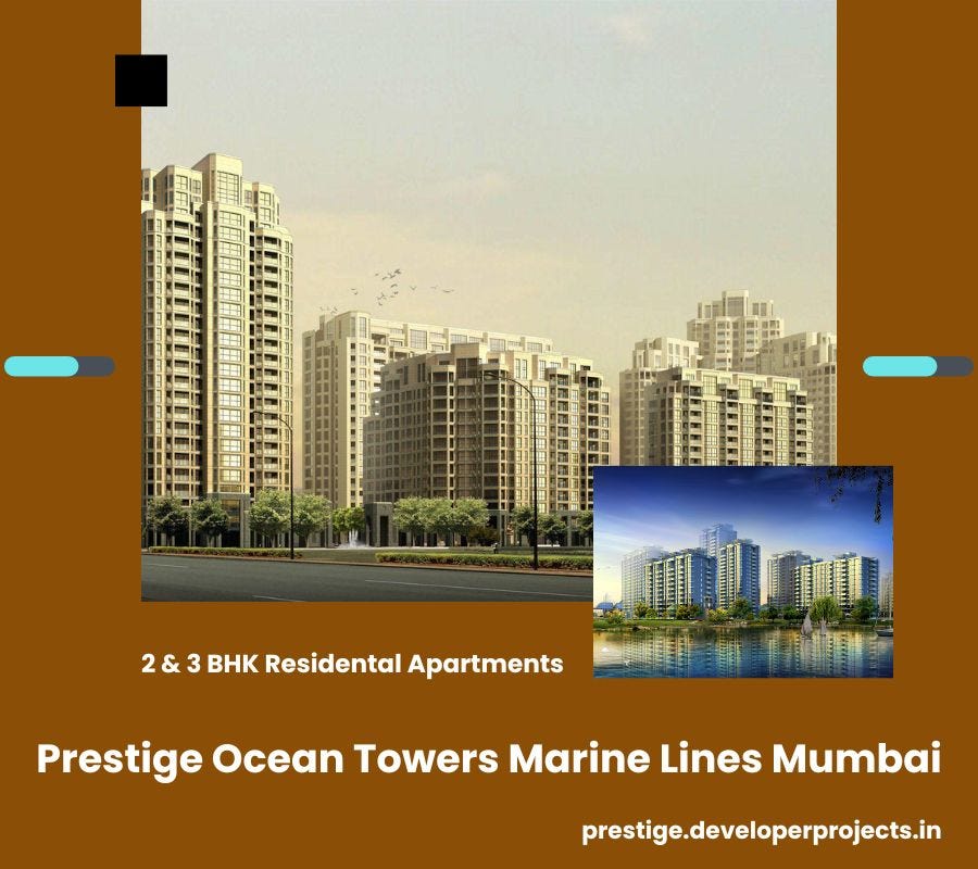 Prestige Ocean Towers Marine Lines Mumbai The True Meaning Of Luxury