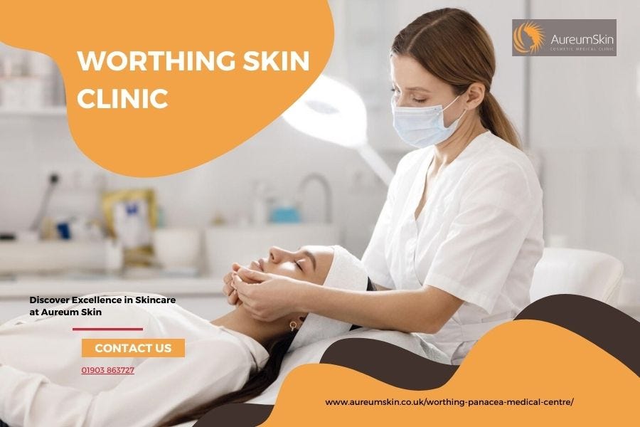 Discover Excellence in Skincare at Aureum Skin Your Trusted Worthing