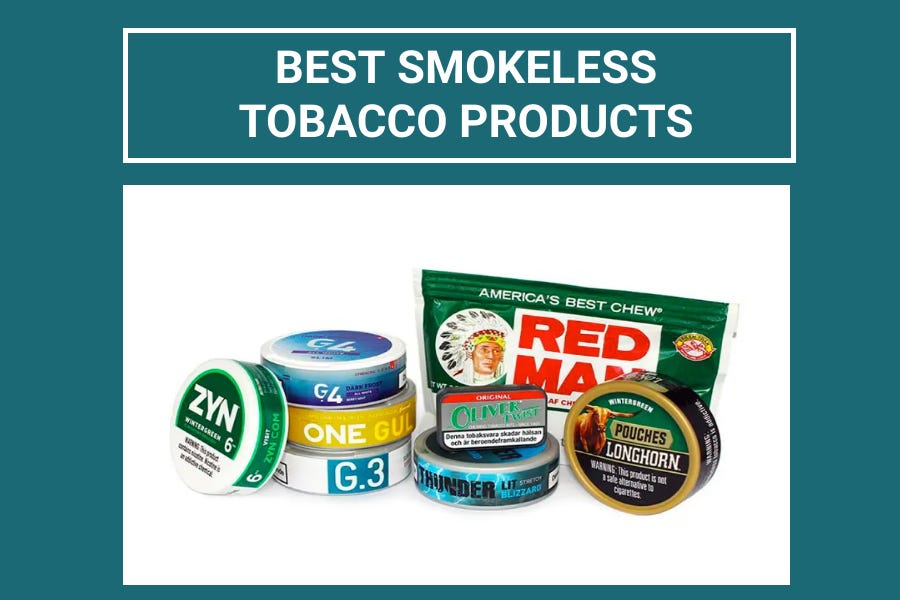Best Dip Tobacco Products (2024)