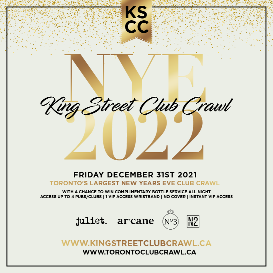 Toronto New Years Eve 2022 — King Street Club Crawl TicketGateway