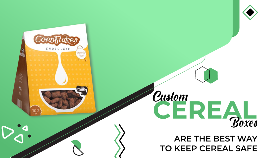 Custom Cereal Boxes are the Best Way to Keep Cereal Safe by Oliver