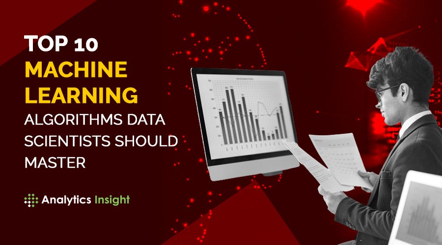 TOP 10 MACHINE LEARNING ALGORITHMS DATA SCIENTISTS SHOULD MASTER. All ...