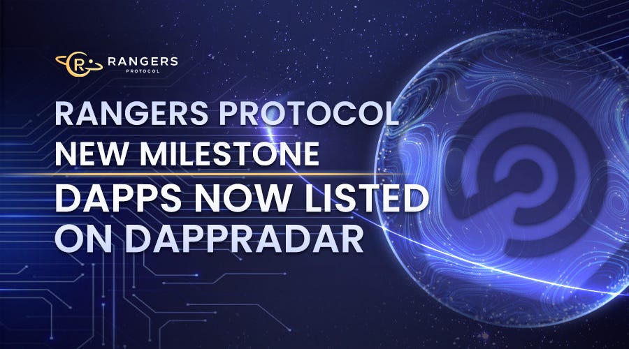 Rangers Protocol New Milestone Dapps Now Listed on DappRadar by