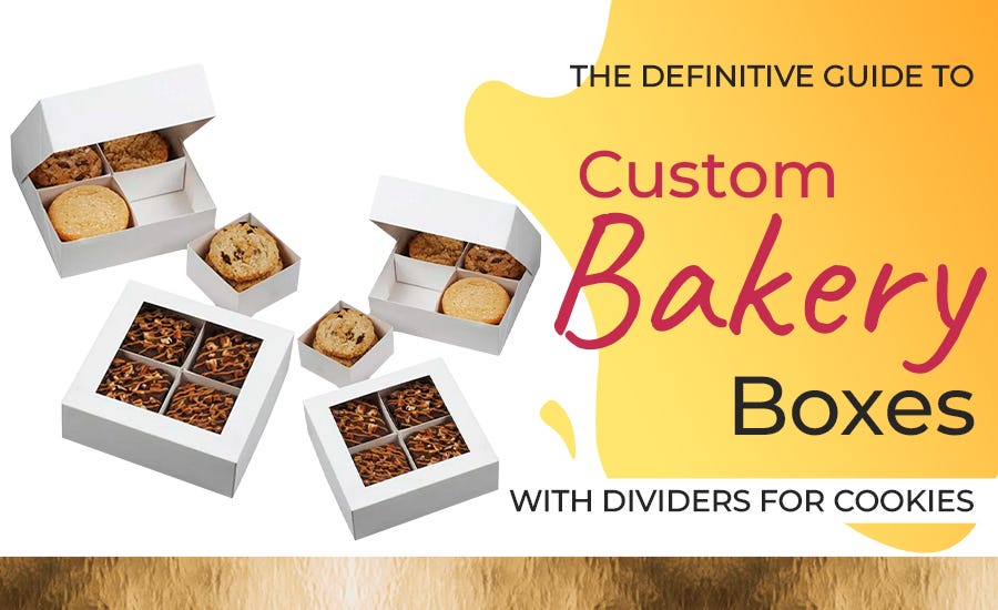The Definitive Guide to Custom Bakery Boxes with Dividers for Cookies