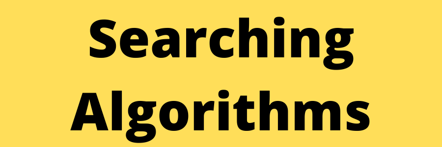 Searching Algorithms. In this post, two important Searching… | by ...