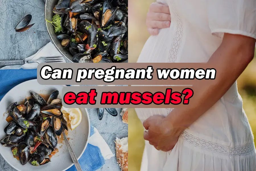 Is It Safe to Eat Mussels and Other Shellfish During Pregnancy? by