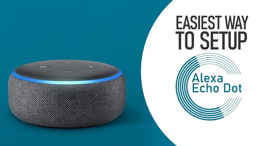 How To Setup Amazon Echo Dot 4th Generation? | by Echo Home | Medium