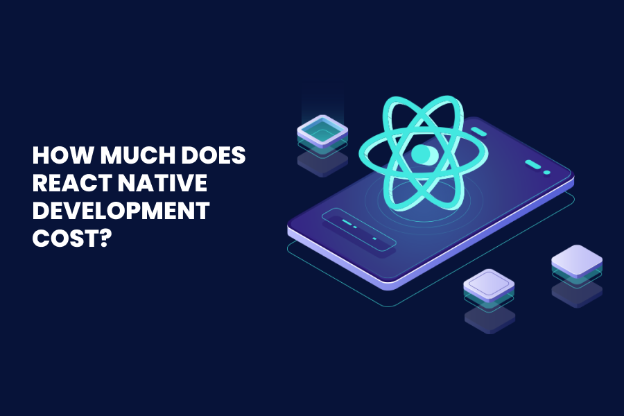 Factors on which React Native Development Cost Depends by Rabia Malik