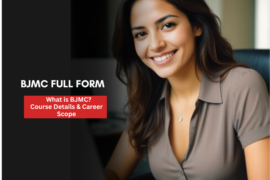 BJMC Full Form — What is BJMC? Course Details & Career Scope