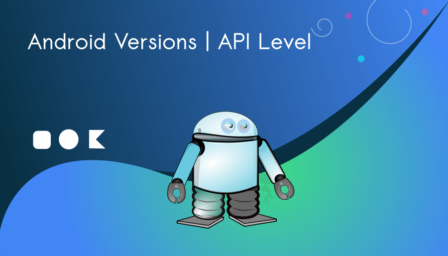 What Are Android API Levels and Version Names? A Handy Guide for ...