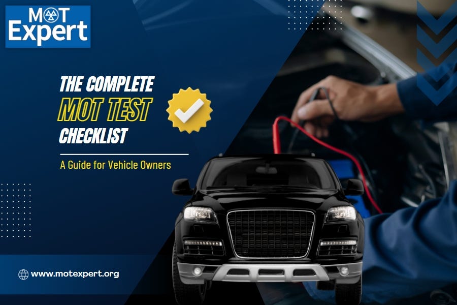 The Complete MOT Test Checklist A Guide for Vehicle Owners by Mot