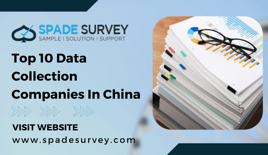 Top 10 Data Collection Companies in China by Spadesurvey Medium