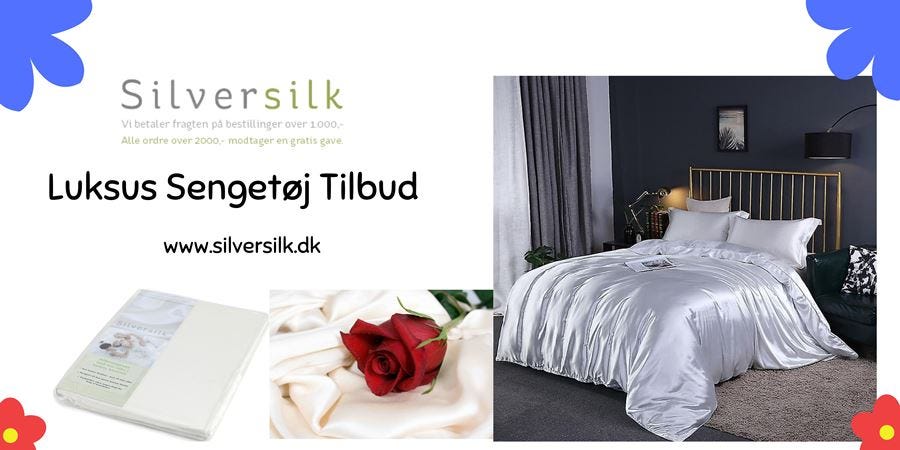 Sleep In Luxury: Unveiling The Beauty Of Silke Sengetøj Sets | by  Silversilk | Jun, 2023 | Medium
