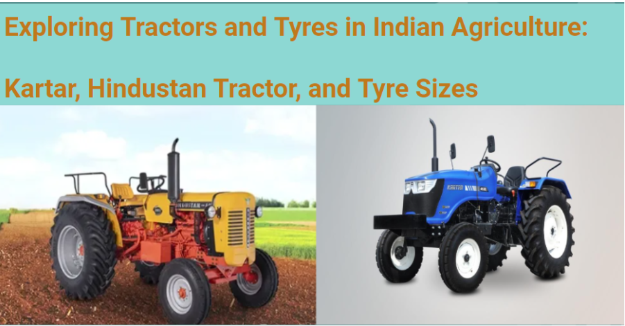 Exploring Tractors And Tyres In Indian Agriculture: Kartar, Hindustan 