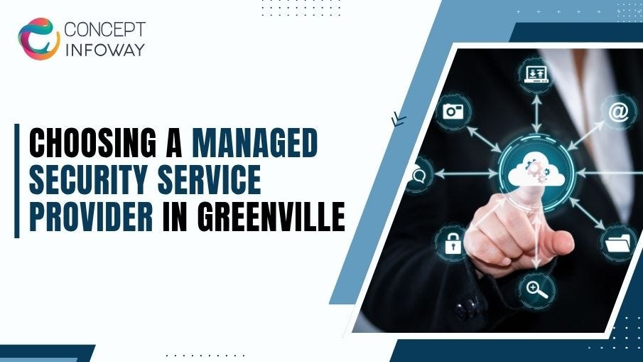 Choosing a Managed Security Service Provider in Greenville