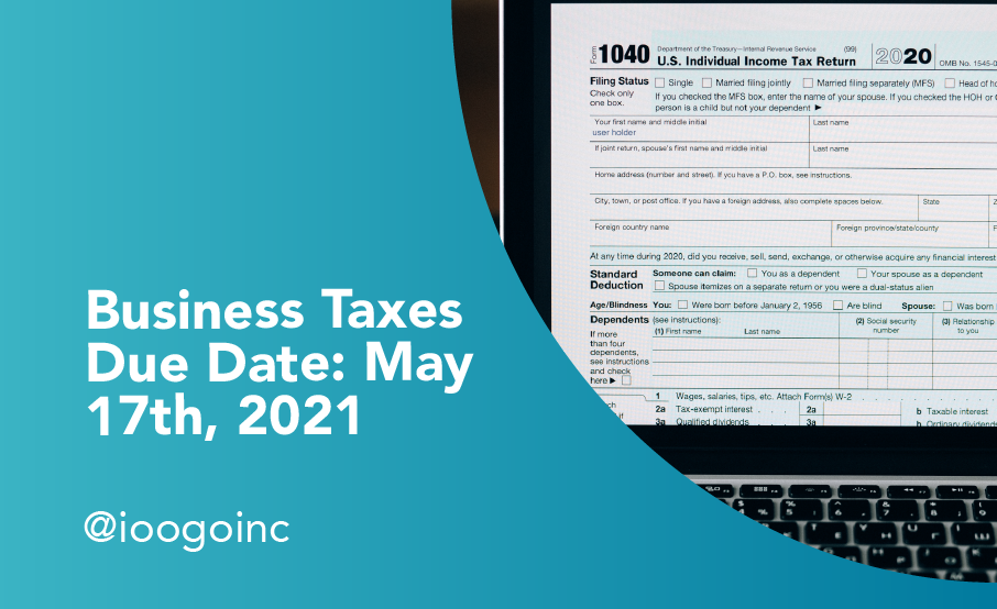 Business Taxes Due Date May 17th, 2021 by IOOGO Inc. Medium