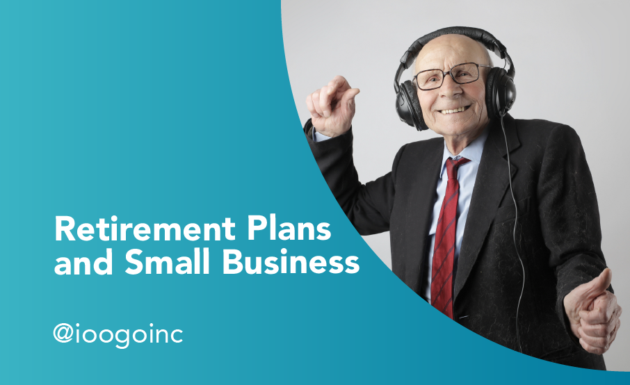 Retirement Plans And Small Business | By IOOGO Inc. | Medium