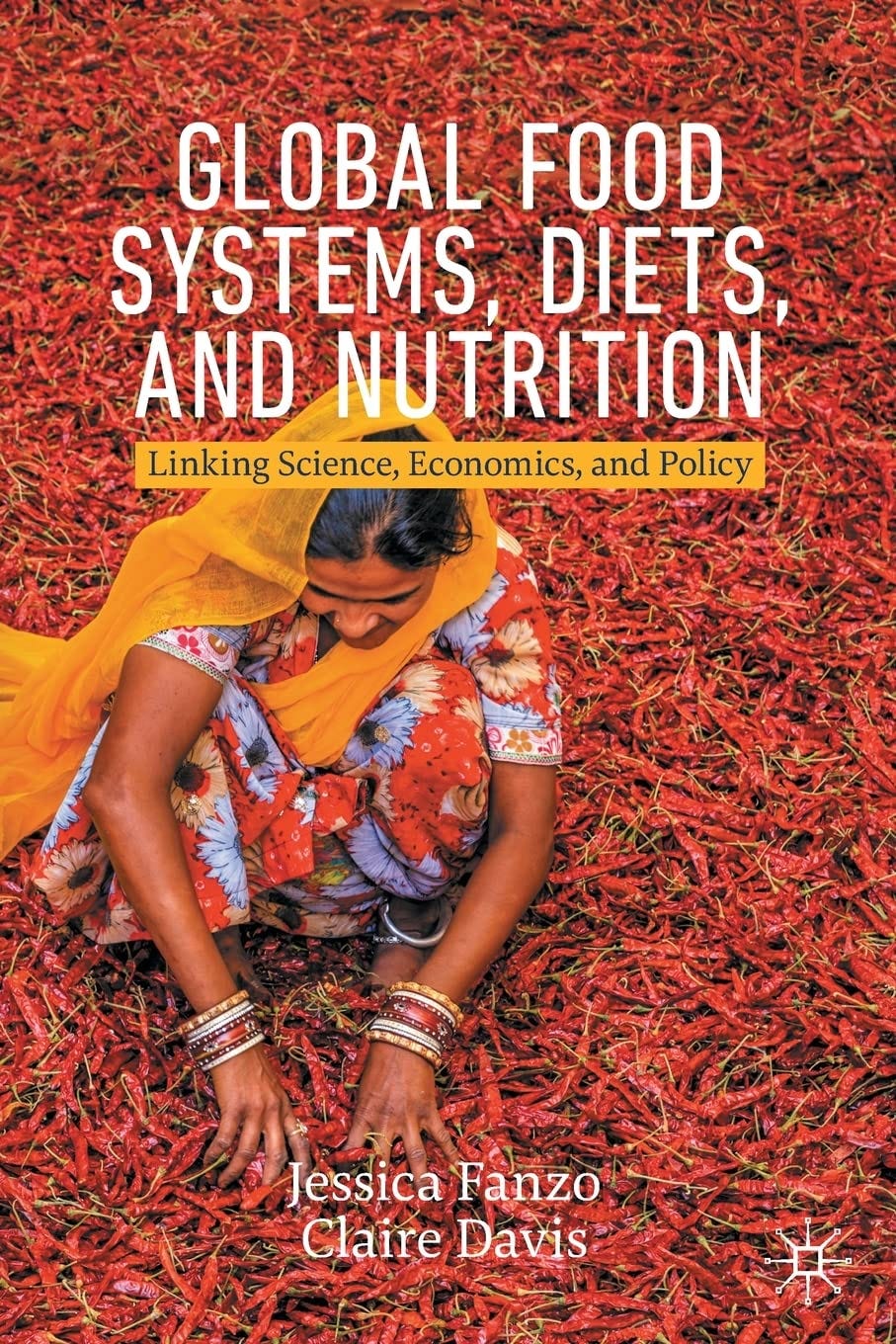 [PDF][BEST]} Global Food Systems, Diets, and Nutrition Linking Science
