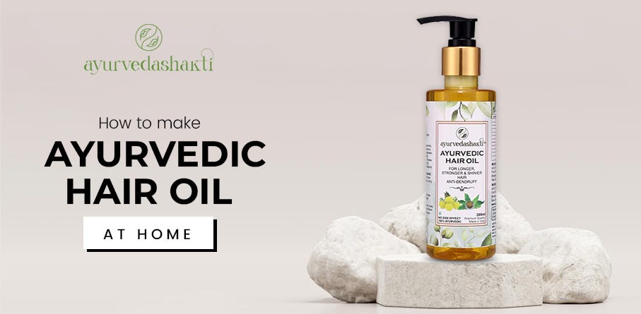 how-to-make-ayurvedic-hair-oil-at-home-ayurvedashakti-medium