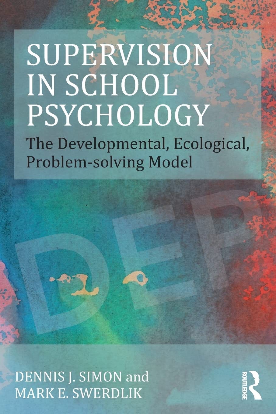 supervision in school psychology the developmental ecological problem solving model