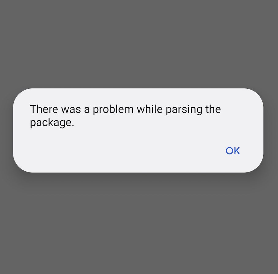 Fixing “There was a problem while parsing the package” on Android 