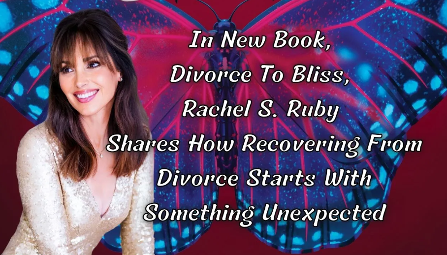 In New Book, Divorce To Bliss, Rachel S. Ruby Shares How Recovering ...