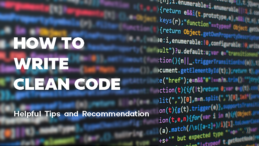 5 Essential Tips For Clean Code. Every programmer desires clean code ...