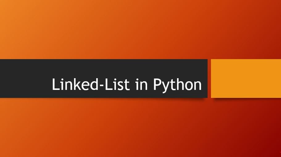 Linked-List in Python. Linked-list a linear data structure… | by Sohaib ...