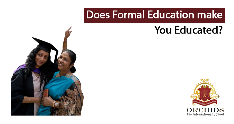 Does Having Formal School Education Make You Educated For Life By