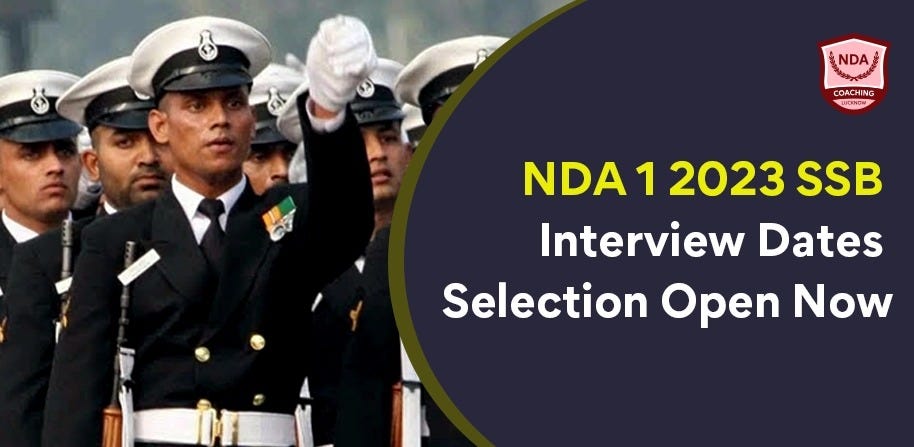 NDA 1 2023 SSB Interview Dates Selection OPEN NOW - Lalitahaldar - Medium