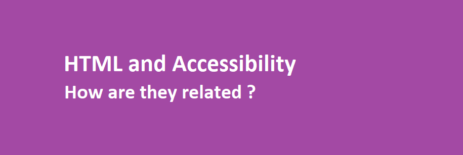 HTML and Accessibility , How are they related ? | by Raneen Ossman | Medium