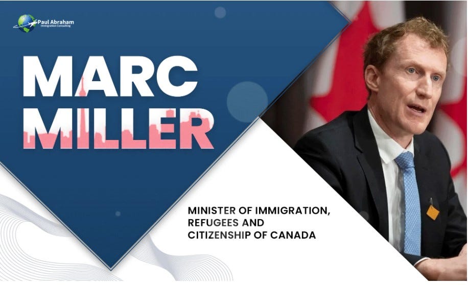Marc Miller Minister of Immigration, Refugees and Citizenship of