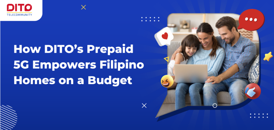How DITO’s Prepaid 5G Empowers Filipino Homes on a Budget