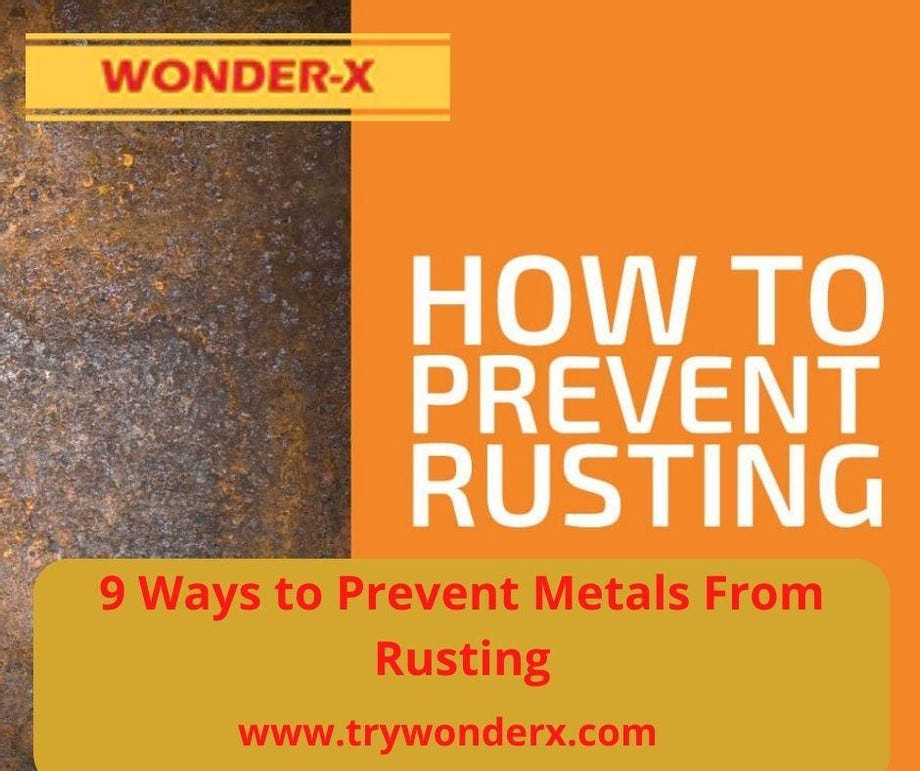 9 Ways to Prevent Metals From Rusting by Trywonderx Medium