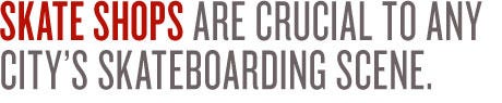 Skateshops_crucial