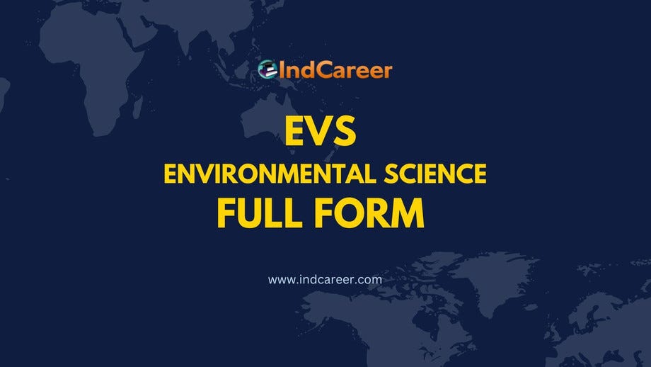 Full Form Of EVS - What Does EVS Stand For?