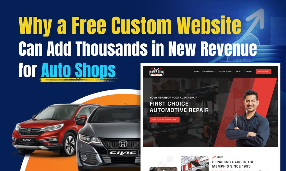 Why a Free Custom Website Can Add Thousands in New Revenue for Auto Shops