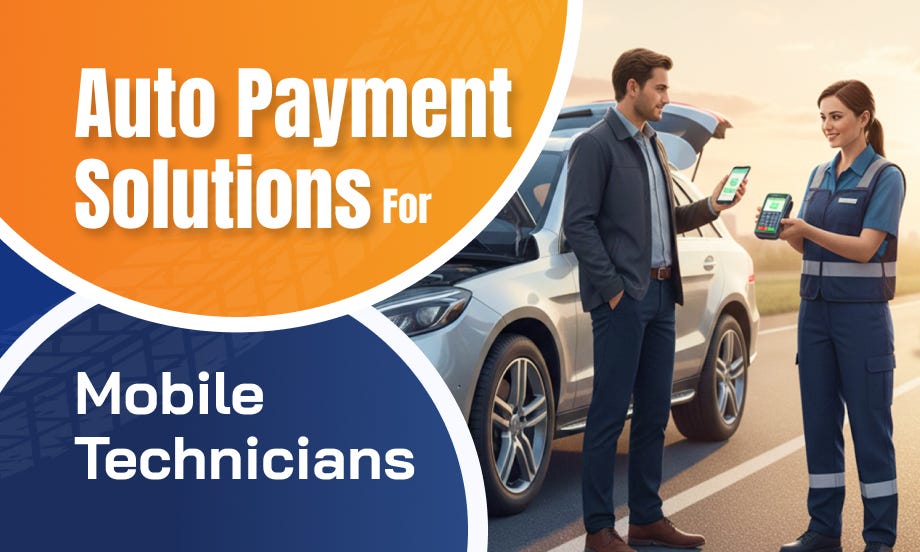 Why Mobile Payments Matter for Auto Service Technicians Working in the Field