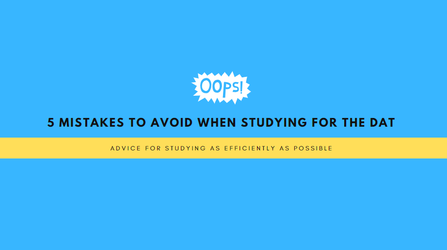 5 mistakes to avoid when studying for the DAT | by CrackDAT Dental  Admission Test | Medium